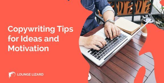 Copywriting Tips for Ideas and Motivation