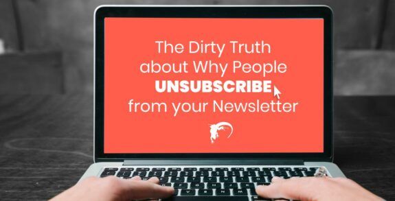 BlogPost The Dirty Truth about Why People Unsubscribe from your Newsletter