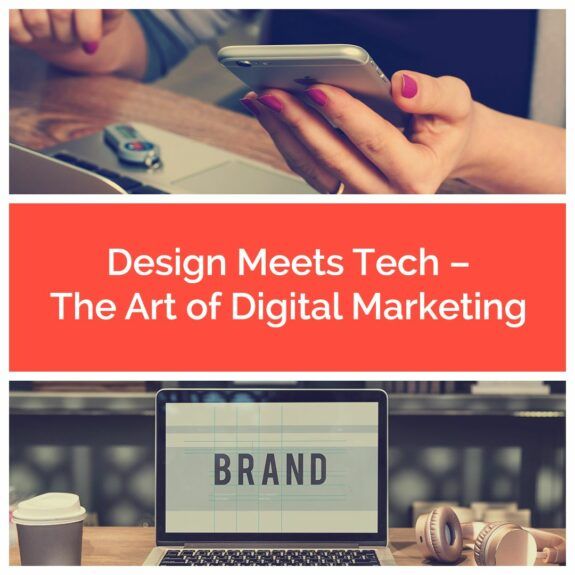 Design meets tech – the art of digital marketing social media