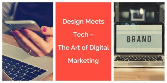 Design Meets Tech – The Art of Digital Marketing _Blog