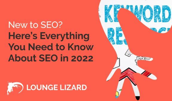 Lounge lizard everything you need to know about seo for 2022