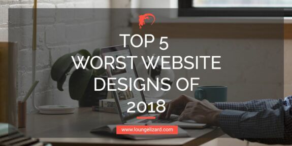 Top 5 worst website designs of 2018 (Blog Post)